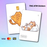 CHILL CAT KUCING TNG - TOUCH N GO STICKER CARD / ATM CARD STICKER COVER,1 TNG CARD, ATM CARD