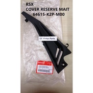 RSX COVER RESERVE MAIT ORIGINAL (CODE: 64615-K2P-M00)