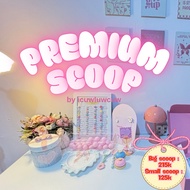 (Basic order) PREMIUM SCOOP ORDER by icuwluwcuw