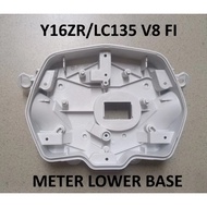 YAMAHA Y16ZR / LC135 V8 FI METER BASE LOWER 0 SPEEDOMETE SPEEDO CASING COVER INNER Y16 VVA LC135FI L
