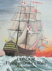 Condor: Flying in Drake's Wake N. Beetham Stark