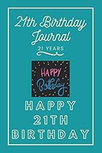 21th Birthday Journal: Lined Journal / Notebook - 21th Birthday Gift For Women - Fun And Practical A