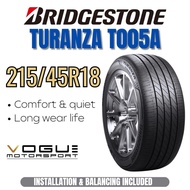 [INSTALLATION PROVIDED] 215/45 R18 BRIDGESTONE TURANZA T005A for Mitsubishi Lancer, Mazda 3