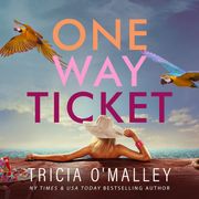 One Way Ticket Tricia O'Malley