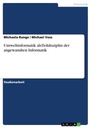 Umweltinformatik alsTeildisziplin der angewandten Informatik Michael Voss