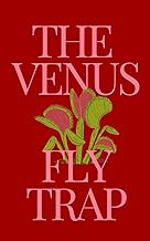 The Venus Fly Trap: Short Film Pitch, Treatment & Script
