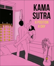 Kama Sutra A Position A Day New Edition DK