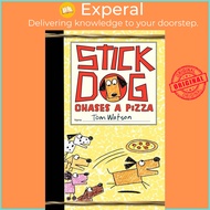 Stick Dog Chases a Pizza by Tom Watson (US edition, hardcover)