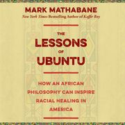 Lessons of Ubuntu, The Mark Mathabane