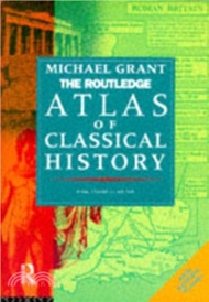 The Routledge Atlas of Classical History：From 1700 BC to AD 565