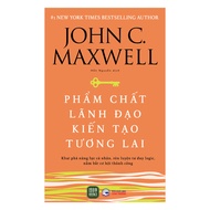Book - Leadership Qualities That Create the Future - John C. Maxwell Maxwell Maxwell Maxwell