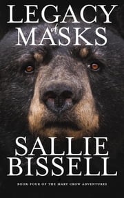 Legacy of Masks Sallie Bissell