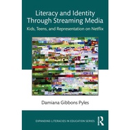 Literacy And Identity Through Streaming Media Kids Teens And Representation On Netflix Expanding Literacies In Educ