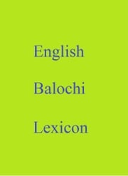 English Balochi Lexicon Robert Goh