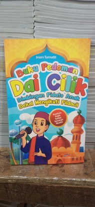 Buku Pedoman Dai Cilik - Bimbingan Pidato Anak - PILDACIL- Buku Pendidikan Agama Islam Anak
