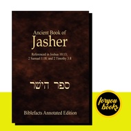 Ancient Book of Jasher: Referenced in Joshua 10:13; 2 Samuel 1:18; And (BOOK)