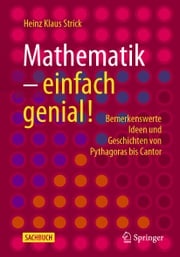 Mathematik – einfach genial! Heinz Klaus Strick