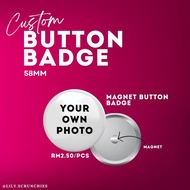58mm Custom Magnet Button Badge [No Minimum Order]