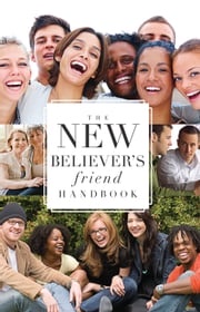 The New Believer’s Friend Handbook Charles Crabtree