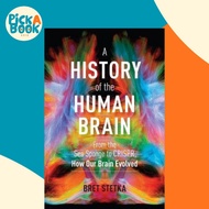 History of the Human Brain: From the Sea Sponge to CRISPR, How Our Brain Evolved by Bret Stetka (US 