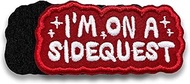 I'm On A Sidequest Morale Patch 3 Inches Funny Fantasy Bookish Book Lover, Mental Health, Hook and L