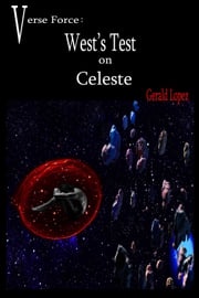 Verse Force: West's Test on Celeste Gerald Lopez