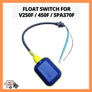 FLOAT SWITCH FOR V250F / 450F / SPA370F