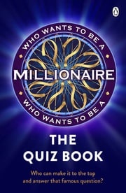 Who Wants to be a Millionaire - The Quiz Book Sony Pictures Television UK Rights Ltd