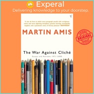 The War Against Cliche - Essays and Reviews 1971-2000 by Martin Amis (UK edition, paperback)