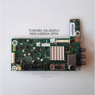 MESIN Toshiba 24L1600VJ 24L2600VJ 24L1600 24L2600 VJ LED TV Mainboard LCD 5800-A5M55A-0P00 MB Module