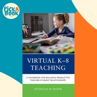 [100% Original Books] - Virtual K-8 Teaching - A Handbook for Building  by Nicholas M. Baker (UK edi