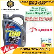 DOWA Super Lub 20W50 SC/CC Engine Oil 5L Proton Perodua Honda Toyota Nissan Kereta Makan Minyak Hita