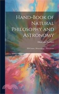 18517.Hand-Book of Natural Philosophy and Astronomy: 3D Course. Meteorology - Astronomy