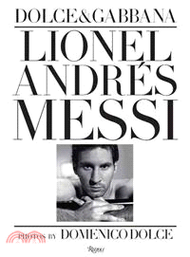 Lionel Andres Messi ― Photos by Domenico Dolce