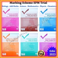 Marking Scheme SPM Trial Examination Paper Edisi 2023 - Biology , Chemistry , Physics , Science , Ma