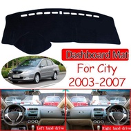 for Honda City 2003~2007 Anti-slip Mat Dashboard Cover Pad Sunshade Dashmat Protect Carpet Accessori