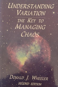 Understanding Variation: The Key to Managing Chaos Understanding Variation: The Key to Managing Chao