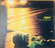 ....HUH!? When the light is low CD