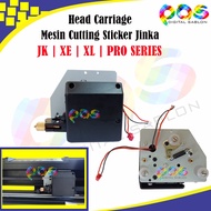 MESIN Carriage Jinka Sticker Cutting Machine | Head Search Jinka XE | JK JK JK JK JK | XL XL XL | Pr