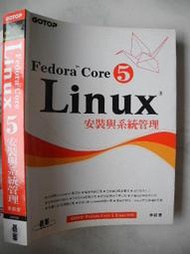橫珈二手電腦書【Fedora Core 5 Linux安裝與系統管理 李蔚澤著】碁&amp;#23791;出版 2006年 編號:R10