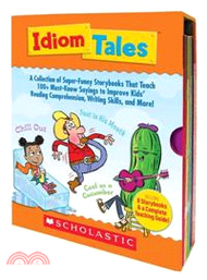 60362.Idiom Tales ─ A Collection of Super-Funny Storybooks That Teach 100+ Must-Know Sayings to Improve Kids' Reading Comprehension, Writing Skills, and More!