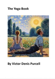 The Yoga Book Dr Víctor Denis Purcell