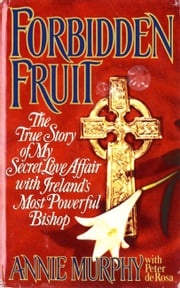 Forbidden Fruit Peter de Rosa