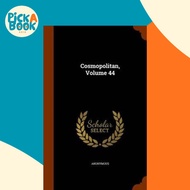 [100% Original Books] - Cosmopolitan, Volume 44 by Anonymous (hardcover)