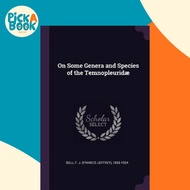 On Some Genera and Species of the Temnopleurid by F J 1855-1924 Bell (paperback)