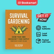 Survival Gardening: Grow Your Own Emergency Food Supply, from Seed to Root Cellar | Sam Coffman | Pa