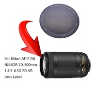 1PCS New For Nikon AF-P DX NIKKOR 70-300MM 1:4.5-6.3G ED VR  LOGO Label Stickers,Digital camera Lens