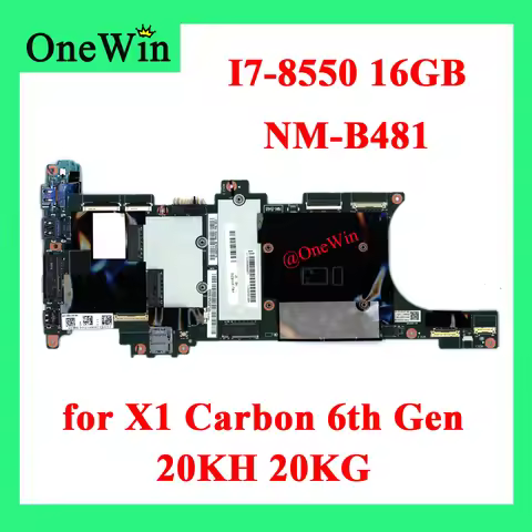 I7-8550 I7-8650 16GB for X1 Carbon 6th Gen 20KH 20KG Motherboard NM-B481 FRU PN 01YR210 5B20X77591 5