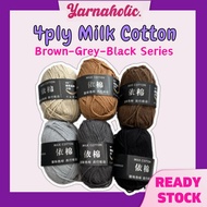 4ply Brown-Grey-Black Series Benang Kait Milk Cotton Yarn / 4ply Milk Cotton Knitting Yarn 50g Yarn 