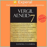 Aeneid 7 by Randall T. Ganiban (UK edition, paperback)